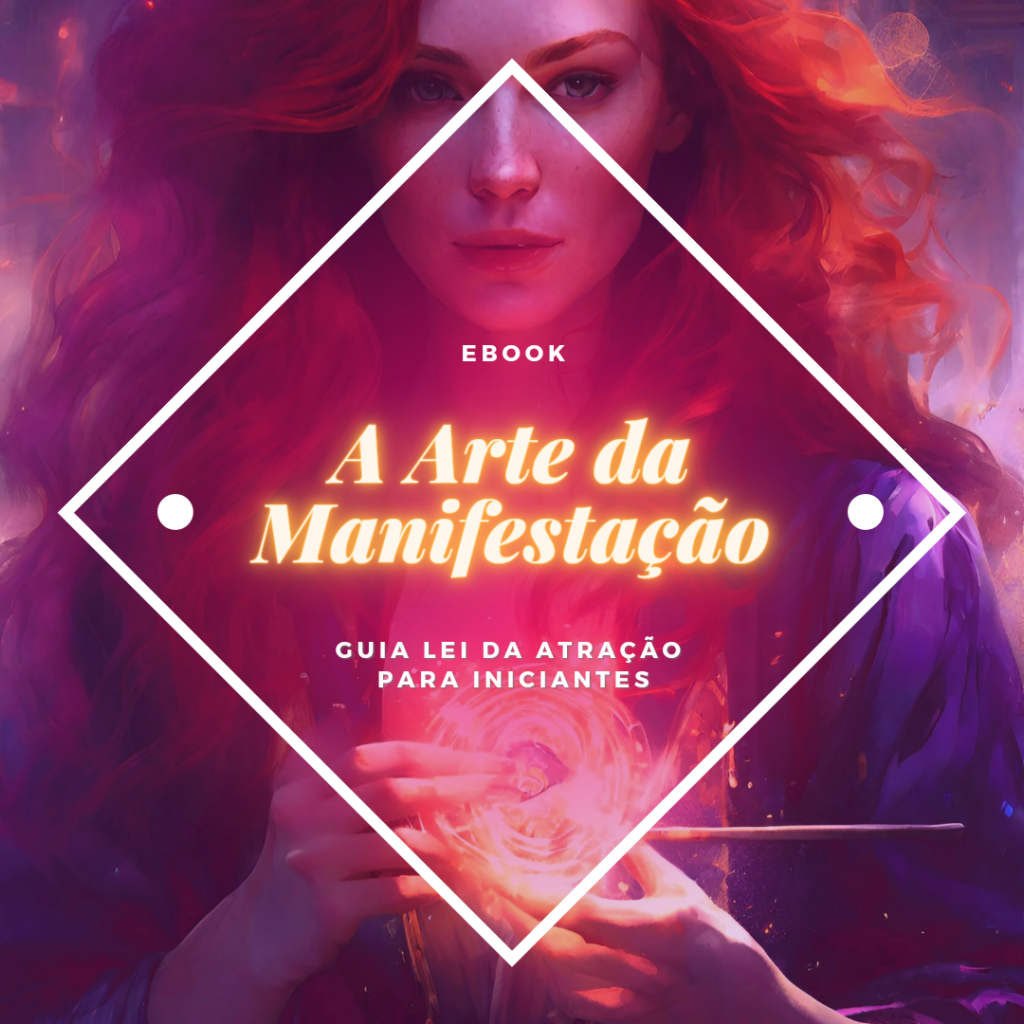 Ebook A Arte da Manifestação: Guia da Lei da Atração para Iniciantes